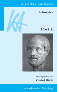 Title: Aristoteles: Poetik, Author: Otfried Höffe