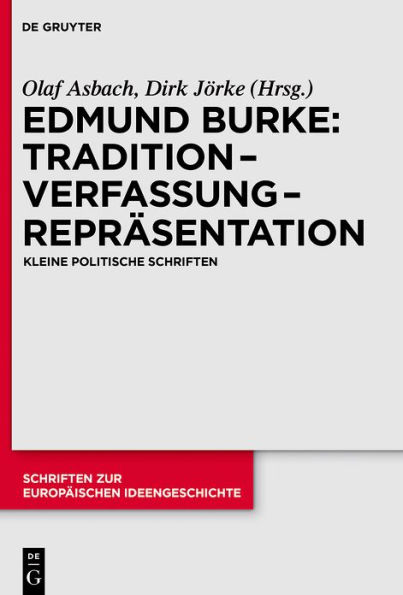 Tradition - Verfassung Repräsentation: Kleine politische Schriften