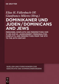 Title: Dominikaner und Juden / Dominicans and Jews: Personen, Konflikte und Perspektiven vom 13. bis zum 20. Jahrhundert / Personalities, Conflicts, and Perspectives from the 13th to the 20th Century, Author: Thomas Chen