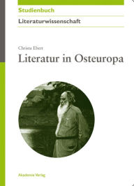 Title: Literatur in Osteuropa: Russland und Polen, Author: Christa Ebert