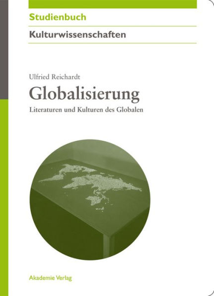 Globalisierung: Literaturen und Kulturen des Globalen