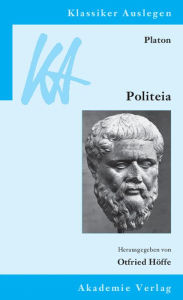 Title: Platon: Politeia, Author: Otfried Hoffe