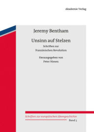 Title: Unsinn auf Stelzen: Schriften zur Französischen Revolution. Herausgegeben von Peter Niesen, Author: Jeremy Bentham