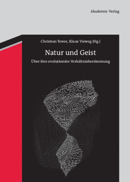 Natur und Geist: Über ihre evolutionäre Verhältnisbestimmung