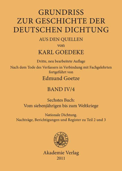 Sechstes Buch: Vom siebenjährigen bis zum Weltkriege: Nationale Dichtung. Nachträge, Berichtigungen und Register zu Teil 2 und 3