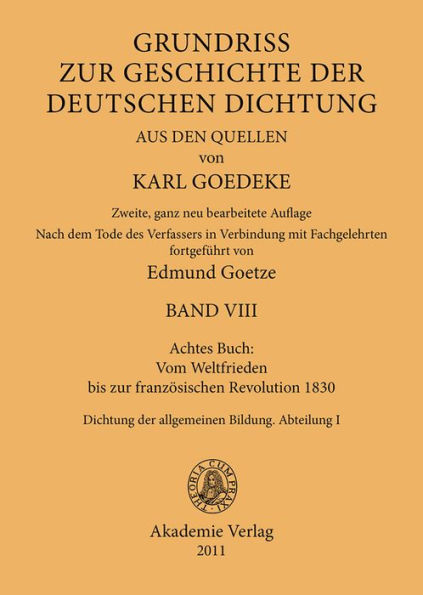 Achtes Buch: Vom Weltfrieden bis zur französischen Revolution 1830: Dichtung der allgemeinen Bildung. Abteilung I