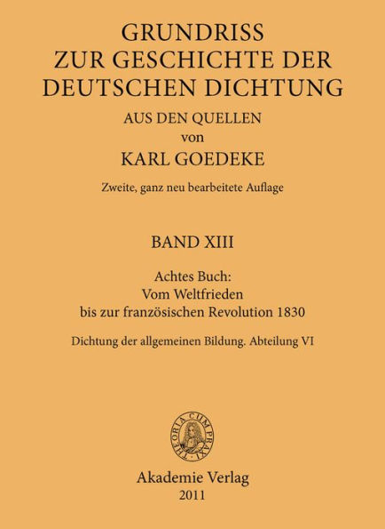 Achtes Buch: Vom Weltfrieden bis zur französischen Revolution 1830: Dichtung der allgemeinen Bildung. Abteilung VI