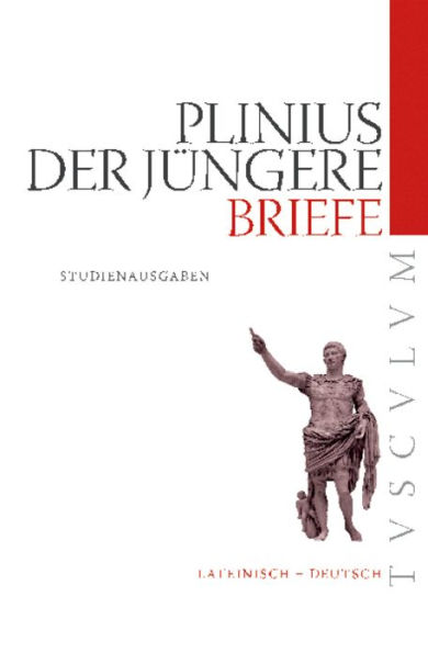 Briefe / Epistularum libri: Auswahlausgabe. Lateinisch - Deutsch