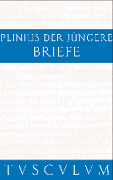 Briefe / Epistularum libri decem: Lateinisch - Deutsch