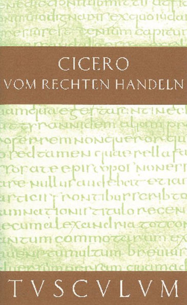 Vom rechten Handeln: Lateinisch und deutsch