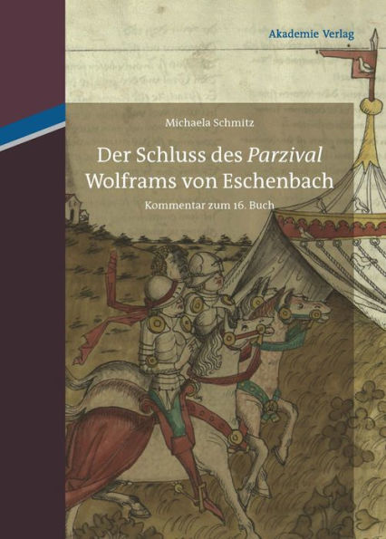 Der Schluss des "Parzival" Wolframs von Eschenbach: Kommentar zum 16. Buch