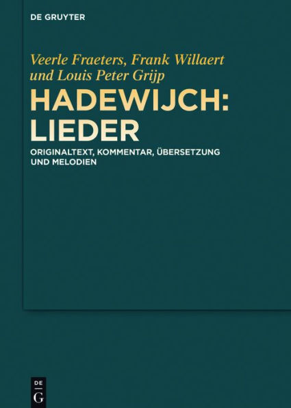 Hadewijch: Lieder: Originaltext, Kommentar, Übersetzung und Melodien
