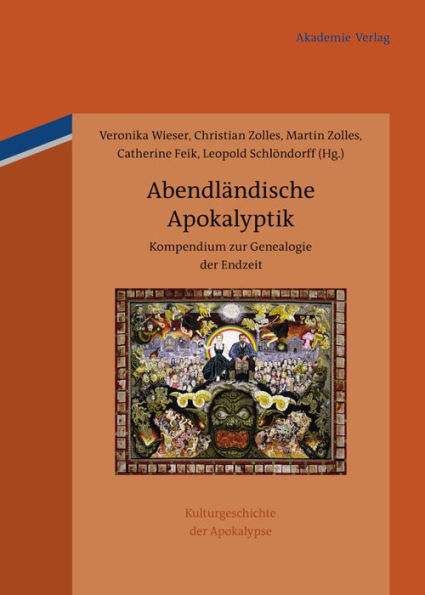 Abendländische Apokalyptik: Kompendium zur Genealogie der Endzeit