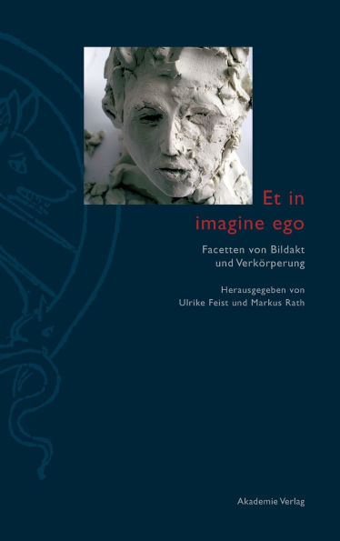Et in imagine ego: Facetten von Bildakt und Verkörperung