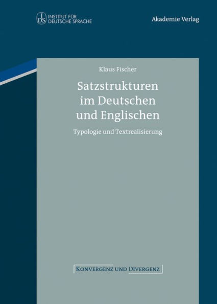 Satzstrukturen im Deutschen und Englischen: Typologie und Textrealisierung