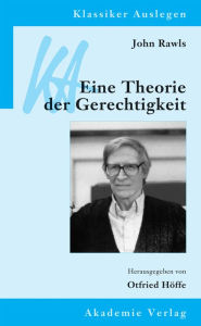 Title: John Rawls: Eine Theorie der Gerechtigkeit, Author: Otfried Hoffe