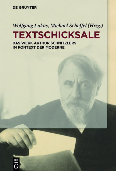 Textschicksale: Das Werk Arthur Schnitzlers im Kontext der Moderne