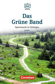 Title: Die DaF-Bibliothek: Das Grüne Band, A2/B1: Spurensuche in Göttingen, Author: Christian Baumgarten