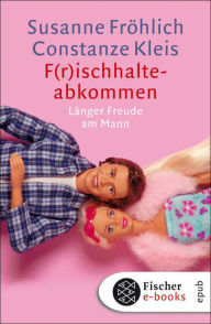 Title: F(r)ischhalteabkommen: Länger Freude am Mann, Author: Susanne Fröhlich