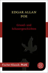 Title: Grusel- und Schauergeschichten, Author: Edgar Allan Poe