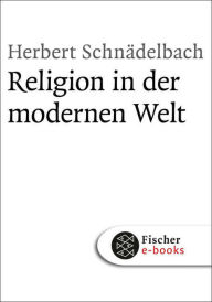 Title: Religion in der modernen Welt, Author: Herbert Schnädelbach