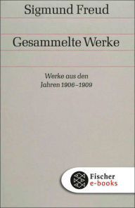 Title: Werke aus den Jahren 1906-1909, Author: Sigmund Freud
