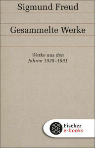 Title: Werke aus den Jahren 1925-1931, Author: Sigmund Freud