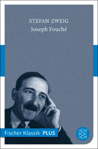 Joseph Fouché: Bildnis eines politischen Menschen