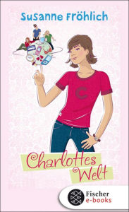 Title: Charlottes Welt, Author: Susanne Fröhlich