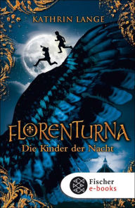 Title: Florenturna - Die Kinder der Nacht: Band 1, Author: Kathrin Lange