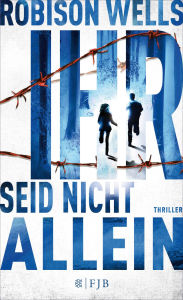 Title: Ihr seid nicht allein - Band 2, Author: Robison Wells