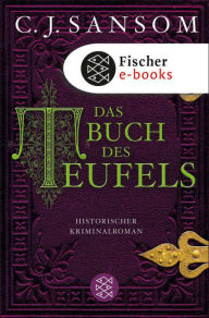 Title: Das Buch des Teufels: Historischer Kriminalroman, Author: C. J. Sansom