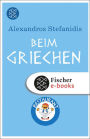 Beim Griechen: Wie mein Vater in unserer Taverne Geschichte schrieb