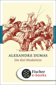 Title: Die drei Musketiere: Roman, Author: Alexandre Dumas