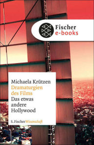 Title: Dramaturgien des Films: Das etwas andere Hollywood, Author: Michaela Krützen