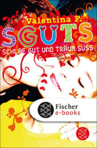Title: SGUTS - SCHLAF GUT UND TRÄUM SÜSS, Author: Valentina F.