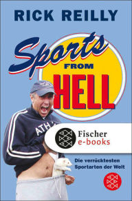 Title: Sports from Hell: Die verrücktesten Sportarten der Welt, Author: Rick Reilly