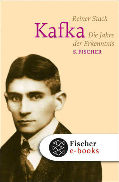 Kafka: Die Jahre der Erkenntnis