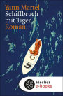 Schiffbruch mit Tiger: Roman