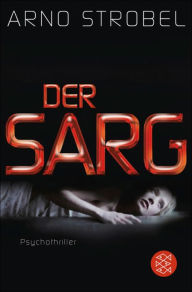 Title: Der Sarg: Psychothriller, Author: Arno Strobel