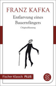 Title: Entlarvung eines Bauernfängers, Author: Franz Kafka