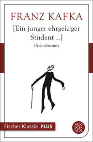Title: Ein junger ehrgeiziger Student..., Author: Franz Kafka