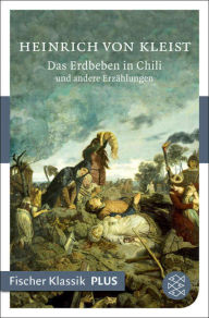 Title: Das Erdbeben in Chili und andere Erzählungen, Author: Heinrich von Kleist