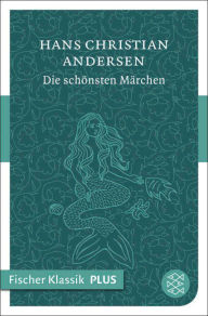 Title: Die schönsten Märchen, Author: Hans Christian Andersen