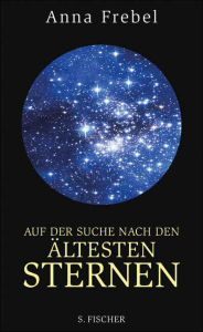 Title: Auf der Suche nach den ältesten Sternen, Author: Anna Frebel