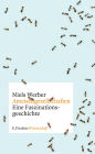 Ameisengesellschaften: Eine Faszinationsgeschichte