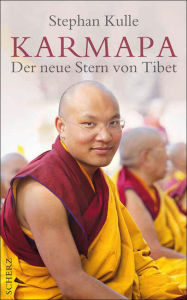Title: Karmapa: Der neue Stern von Tibet, Author: Stephan Kulle