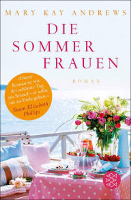 Title: Die Sommerfrauen: Roman, Author: Mary Kay Andrews