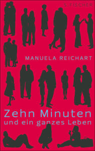 Title: Zehn Minuten und ein ganzes Leben, Author: Manuela Reichart