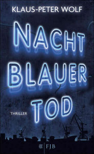Title: Nachtblauer Tod, Author: Klaus-Peter Wolf